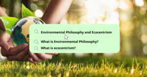 Environmental Philosophy and Ecocentrism