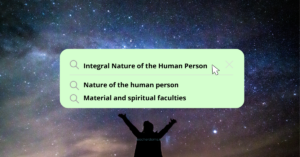 Integral Nature of the Human Person