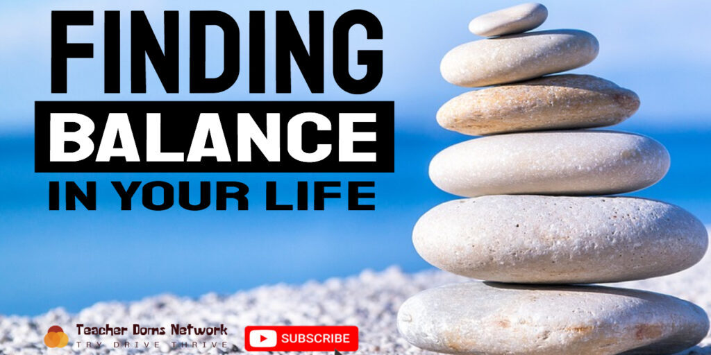 FINDING BALANCE IN LIFE
