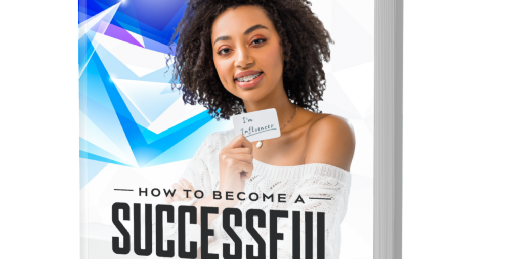 How To Become A Successful Social Media Influencer
